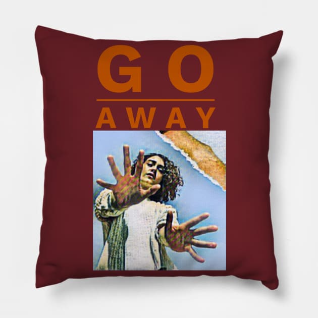 Go Away (hands outstretched) Pillow by PersianFMts