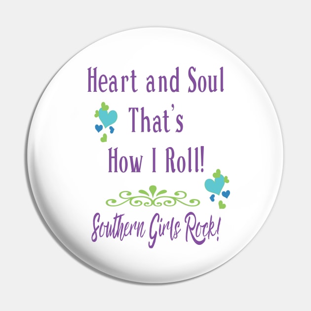 Southern Girls Rock -  Heart and Soul Pin by FabulouslyFestive