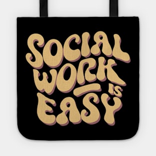 Social Work Is Easy, Social Worker Tote