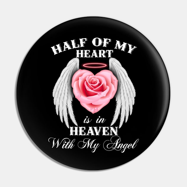 Half Of My Heart Lives In Heaven With My Angel Pin by DMMGear