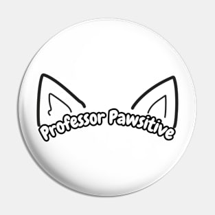 Professor Pawsitive Play on words for cat lover Pin