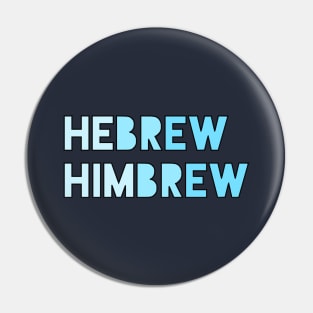 Hebrew/Himbrew Pin