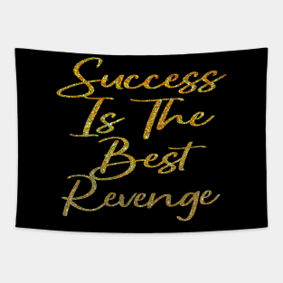 Success Is The Best Revenge Tapestry