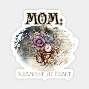 Mom: Steampunk At Heart Vintage Floral Clock - Golden Version Magnet