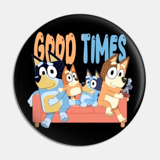 Good Times Style Pin