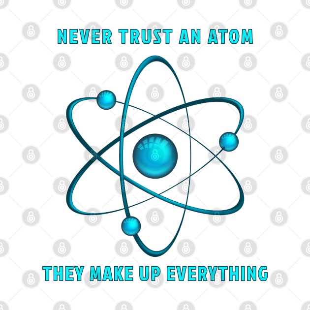 Never Trust An Atom by ArtShare