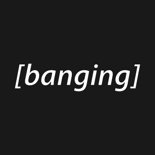 banging sound audio description T-Shirt