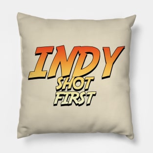 INDY SHOT FIRST Pillow