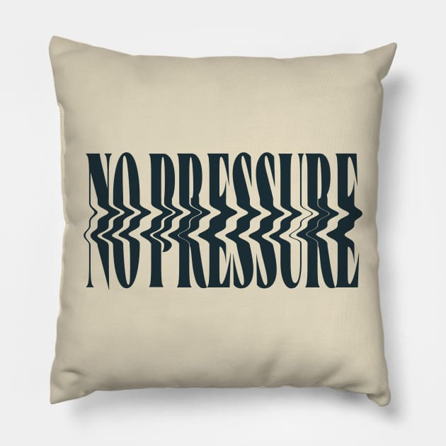 No Pressure Stylized Logo V2 - Logic Pillow by crossroadsts