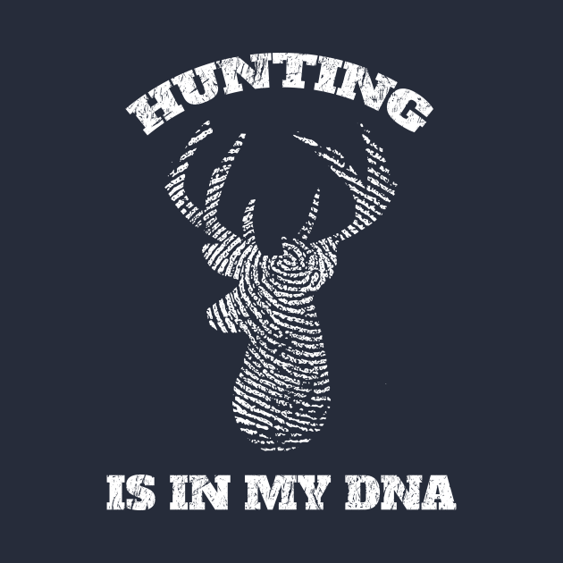 Hunting Is In My DNA by pa2rok