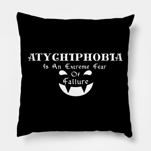 atychiphobia Pillow by garzaanita