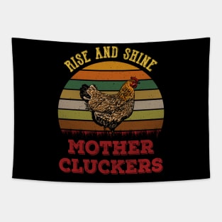 Rise And Shine Mother Cluckers Tapestry