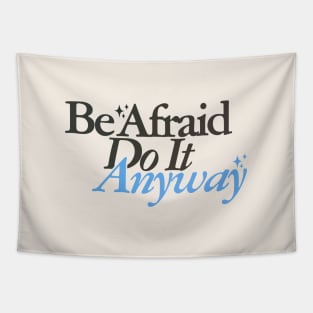 Be Afraid Do It Anyway Tapestry