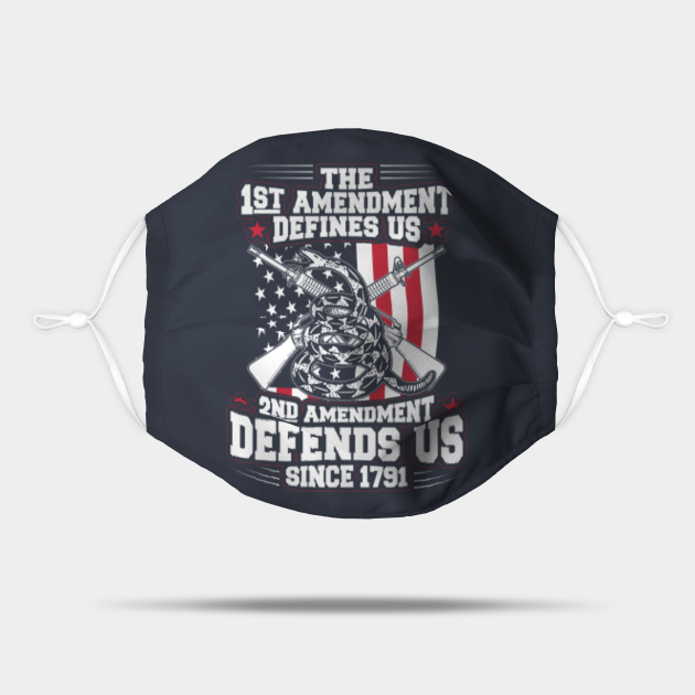 1st amendment define us 2nd amendment defend us tshirt - 2nd Amendment - Mask | TeePublic