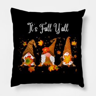 It's fall y'all Gnomes Halloween Autumn Thanksgiving Christmas and Fall Color Lovers Pillow