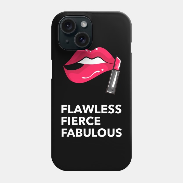 Flawless, fierce, fabulous Phone Case by CheekyClothingGifts