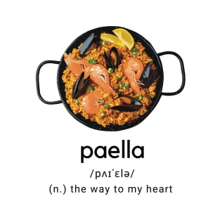 Paella dictionary the way to my heart T-Shirt