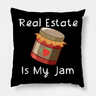 Real Estate Is My Jam Pillow