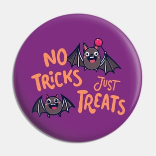 No Tricks Just Treats Pin