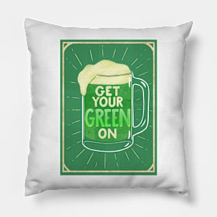 Get your Green On Saint Patricks Day Beer Pillow