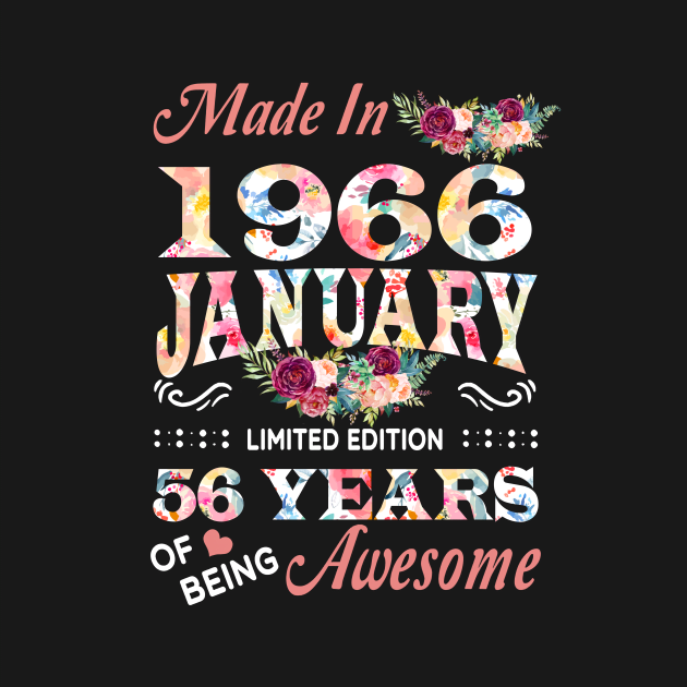 January Flower Made In 1966 56 Years Of Being Awesome by sueannharley12