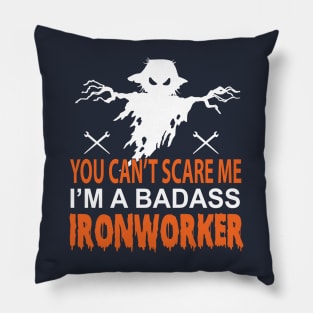 Ironworker Can't Scare Me Pillow