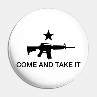 Come And Take It Pin