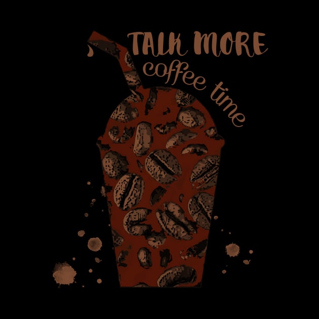 Talk More - Coffee Time by malaqueen