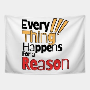 Every thing happens for a reason Tapestry