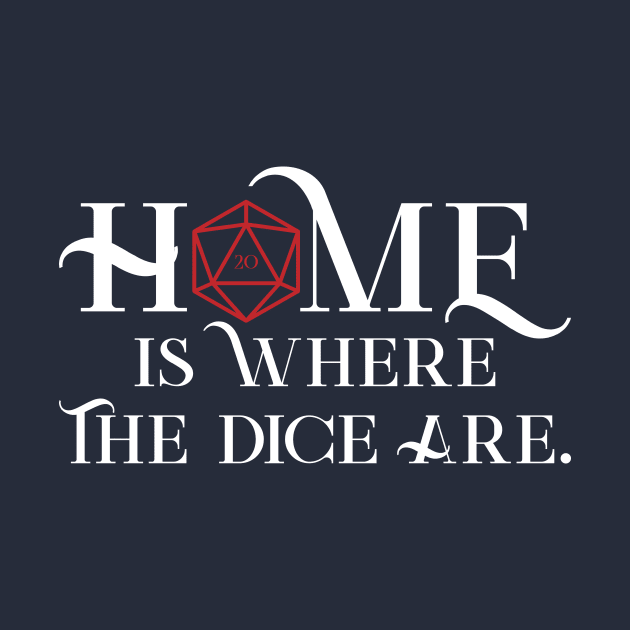 Home is Where the Dice Are by DungeonCrate