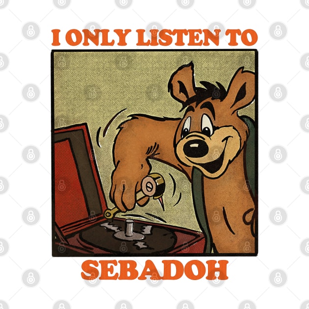 I Only Listen To Sebadoh / Retro Comic Design by DankFutura