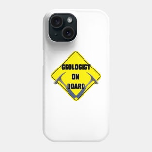 Geologist on Board Phone Case