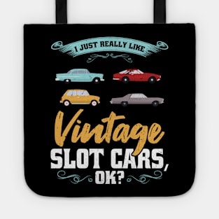 I Just Really Like Vintage Slot Cars Tote