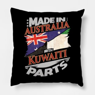 Made In Australia With Kuwaiti Parts - Gift for Kuwaiti From Kuwait Pillow