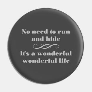 Wonderful Life, silver Pin