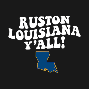 Ruston Louisiana Y'all - LA Flag Cute Southern Saying T-Shirt