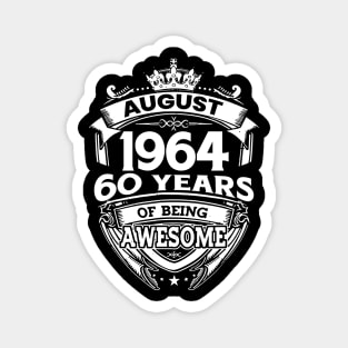 August 1964 60 Years Of Being Awesome 60th Birthday Magnet