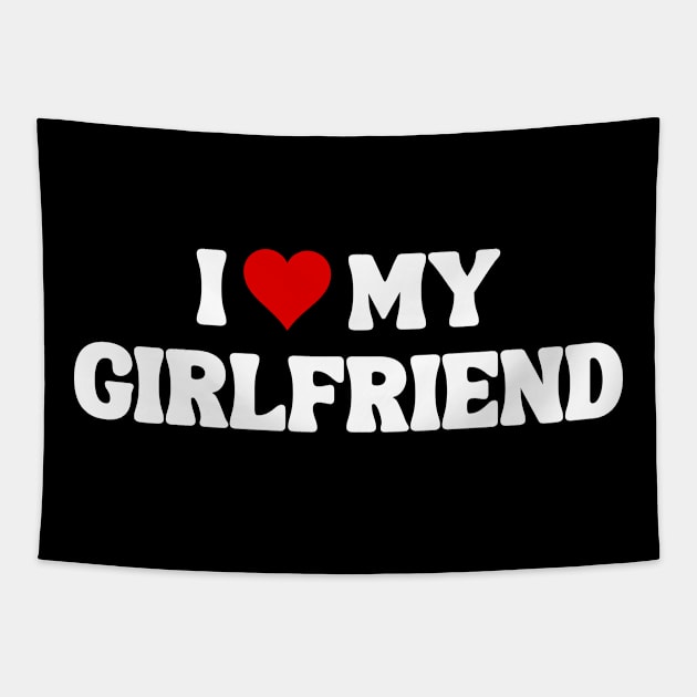 I Love My Girlfriend - Romantic Quote Tapestry by theworthyquote