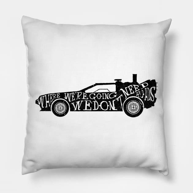 DeLorean We Don't Need Roads Pillow by XrayT