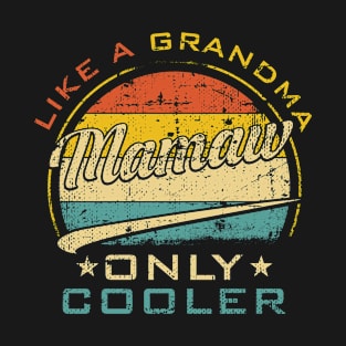 Mamaw Like Grandma Only Cooler Funny Mother's Day T-Shirt