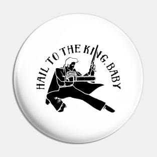 Hail To The King, Baby Pin