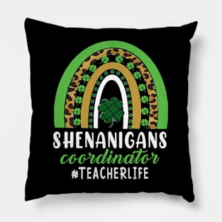 Shenanigans Coordinator Teacher Life Rainbow Shamrock St Patricks Day Pillow