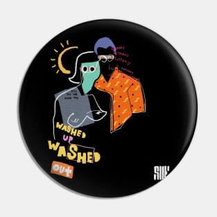 Washed up Pin