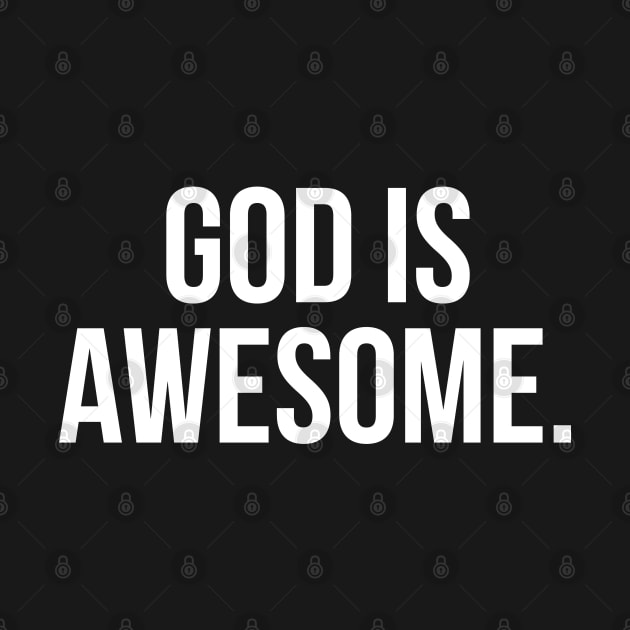 God Is Awesome. Christian Tees and more by ChristianLifeApparel