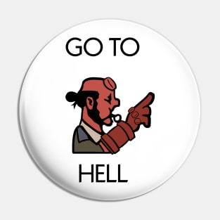 Go to Hell Hellboy Pin