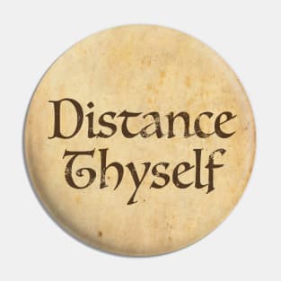 Distance Thyself Pin