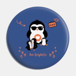 This Dad Loves His Triplets - Penguin Dad Pin