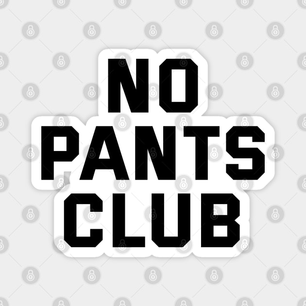 No Pants Club // Support women Magnet by Trendsdk