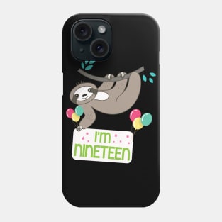 Cute Sloth On Tree I'm Nineteen Years Old Born 2001 Happy Birthday To Me 19 Years Old Phone Case