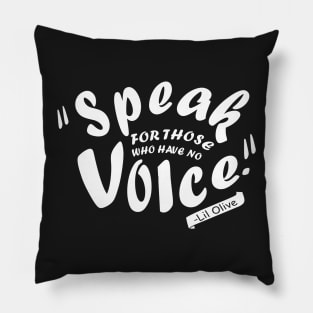 Speak For Those Who Have No Voice Shirts Pillow